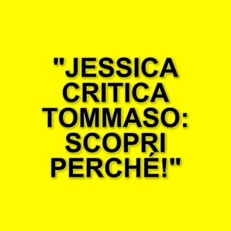 Polemiche e tensioni nella casa del GF: Jessica Morlacchi critica Tommaso Franchi