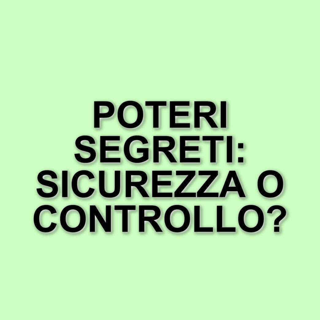 Politica italiana: il ddl sicurezza e i poteri ai servizi segreti
