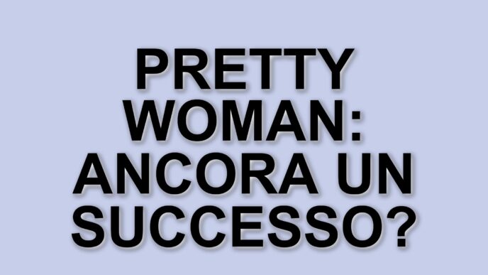 Pretty Woman: Un classico intramontabile dopo 35 anni di successo