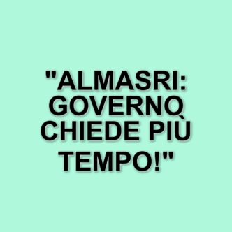 Proroga per l'invio di informazioni sulla vicenda Almasri: il governo italiano chiede più tempo