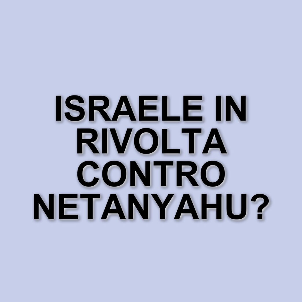 Proteste in Israele contro Netanyahu: manifestazioni di massa a Gerusalemme e Tel Aviv