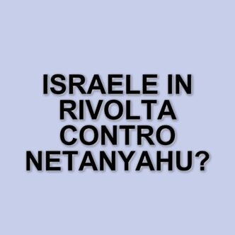 Proteste in Israele contro Netanyahu: manifestazioni di massa a Gerusalemme e Tel Aviv