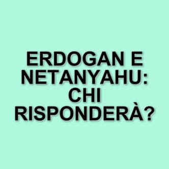 Proteste in Turchia e Israele: Erdogan e Netanyahu sotto accusa per autoritarismo