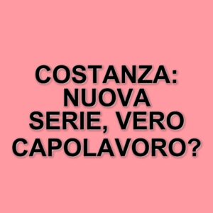 Costanza: la nuova fiction di Rai 1 tra familiarità e innovazione