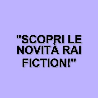 Rai Fiction: Novità e Ritorni per la Stagione Televisiva 2025/2026