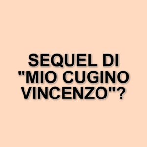 Ralph Macchio parla di un possibile reboot di Mio cugino Vincenzo: le ultime novità