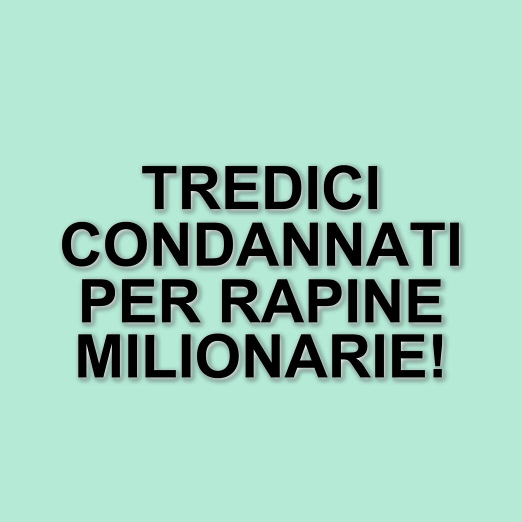 Rapine a Brescia: condanne per tredici imputati coinvolti in colpi da oltre un milione di euro