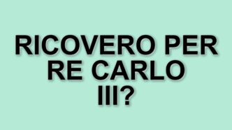 Re Carlo Iii Ricoverato In Ospedale Per Effetti Collaterali Delle Cure Oncologiche
