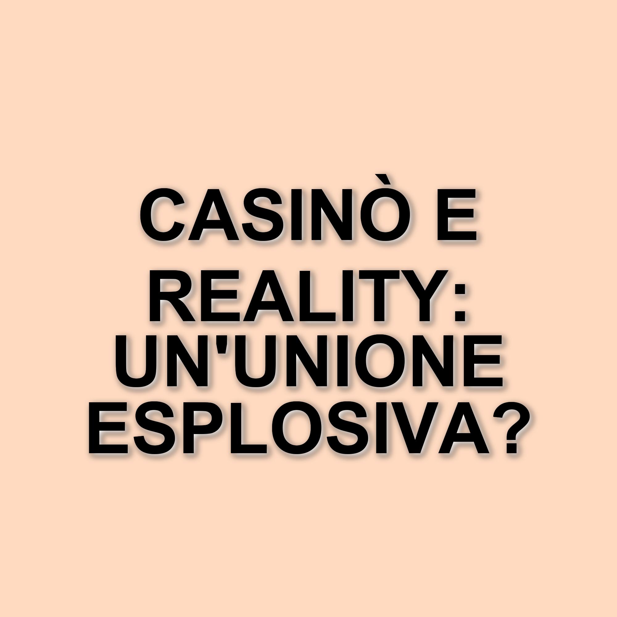Reality show e casinò: l'evoluzione di due mondi di intrattenimento