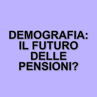 Riforma pensioni 2025: come la demografia influisce sulle scelte assicurative e previdenziali