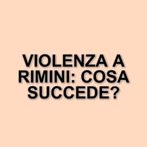 Rimini: indagato un 27enne per violenza sessuale e minacce a una giovane madre