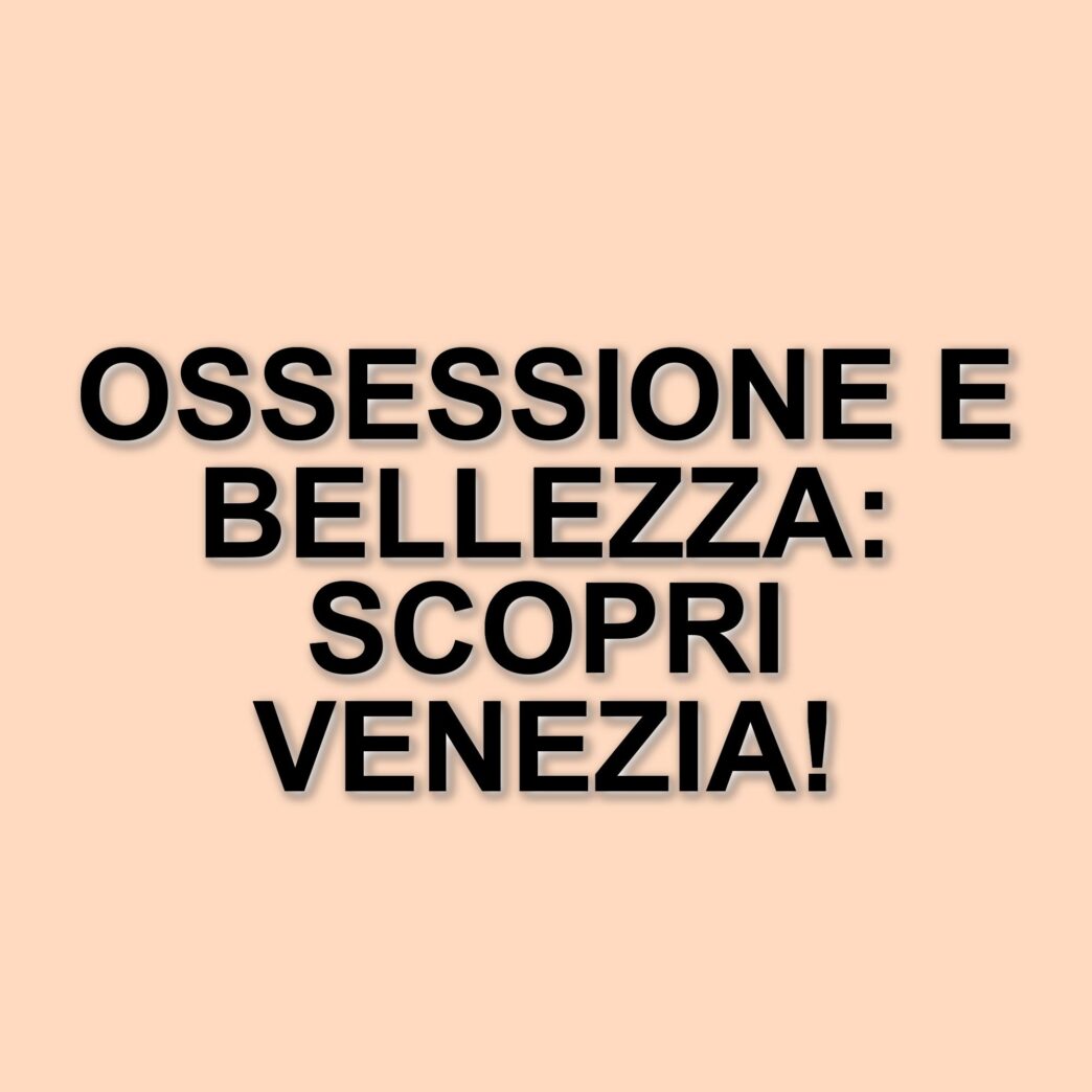 Riprese di "The Beauty" a Venezia: un thriller che esplora la bellezza e la sua ossessione