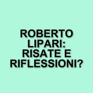 Roberto Lipari: il comico che sfida le convenzioni con "L'ultimo spettacolo"