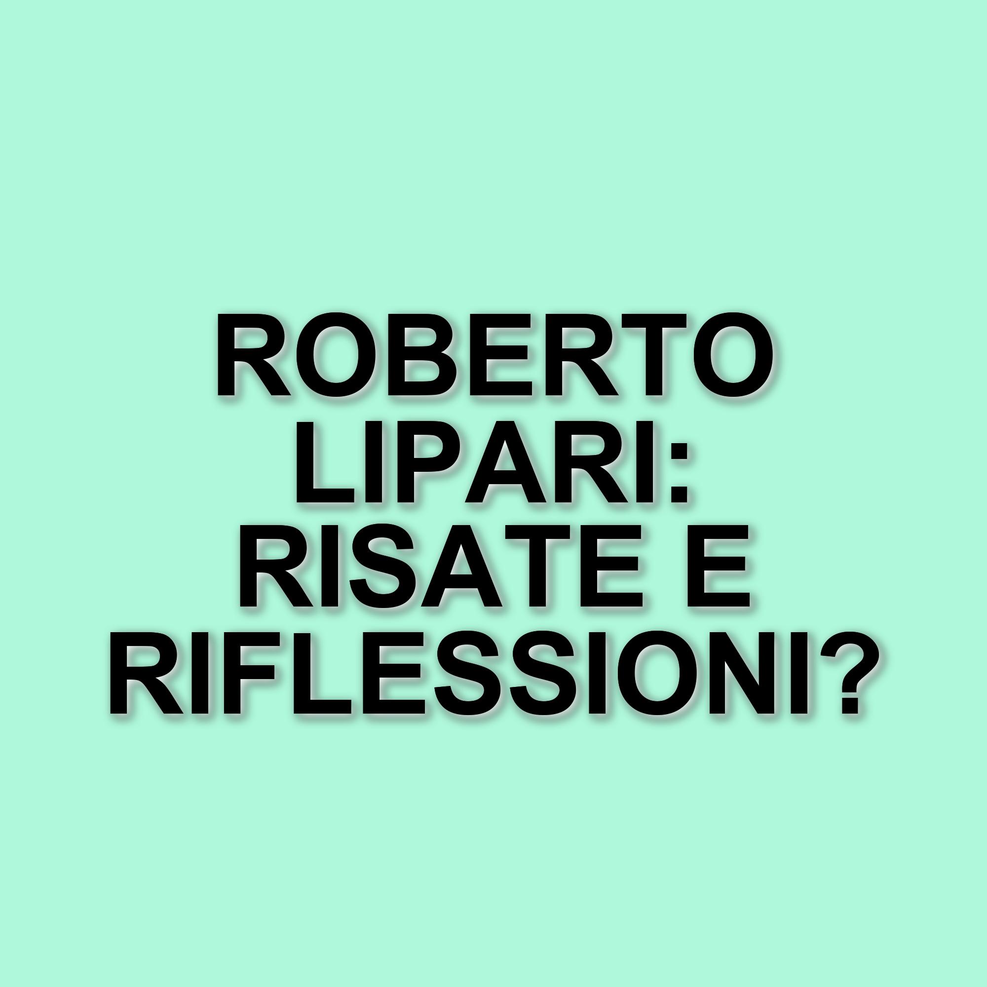 Roberto Lipari: il comico che sfida le convenzioni con "L'ultimo spettacolo"