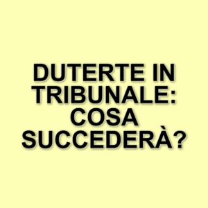 Rodrigo Duterte davanti alla Corte penale internazionale: il caso che scuote le Filippine