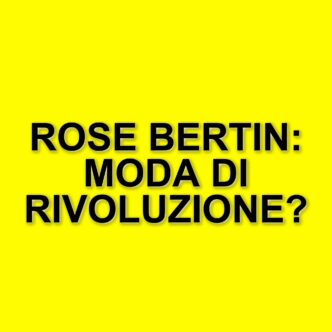 Rose Bertin: La pioniera della moda a Versailles e la stilista di Maria Antonietta