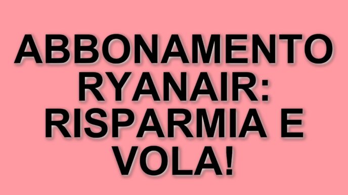 Ryanair Lancia Prime: Un Abbonamento Annuale Con Vantaggi Esclusivi Per I Viaggiatori