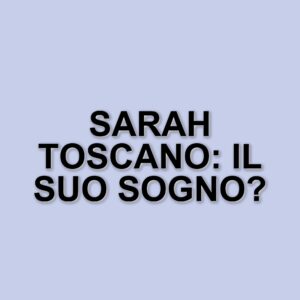 Sarah Toscano: il suo viaggio da Vigevano a Sanremo e i sogni per il futuro