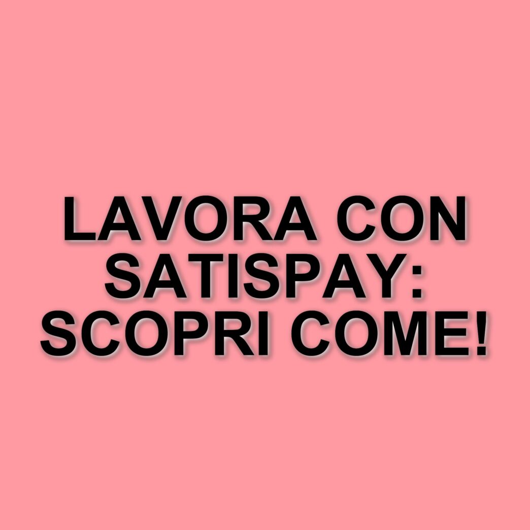 Satispay annuncia 400 nuove assunzioni nel 2025: opportunità di lavoro a Milano e Napoli