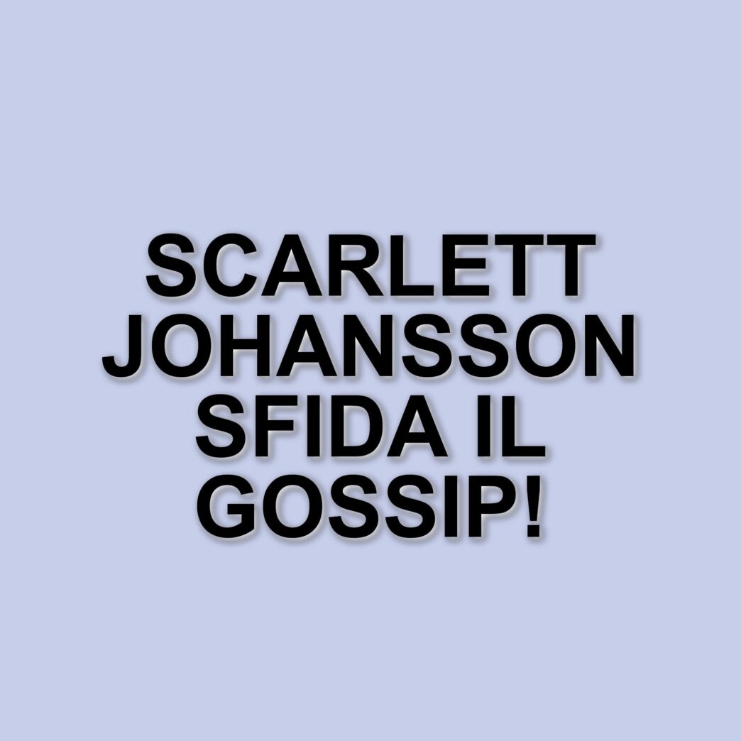 Scarlett Johansson: il rifiuto ai selfie e la lotta per la privacy familiare