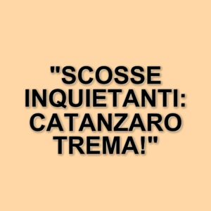 Sciame sismico in provincia di Catanzaro: scosse continuano a preoccupare i residenti