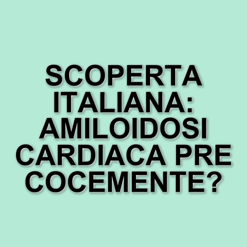 Scoperta rivoluzionaria: segnali precoci di amiloidosi cardiaca identificati da scienziati italiani