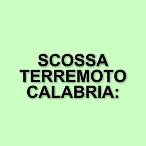 Scossa di terremoto in Calabria: magnitudo 3.4 avvertita a Catanzaro e Vibo Valentia