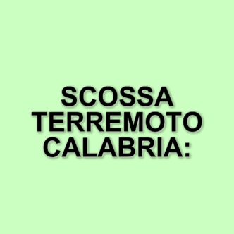 Scossa di terremoto in Calabria: magnitudo 3.4 avvertita a Catanzaro e Vibo Valentia
