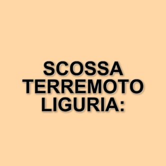 Scossa di terremoto in Liguria: magnitudo tra 3.5 e 4 avvertita nella zona di Imperia