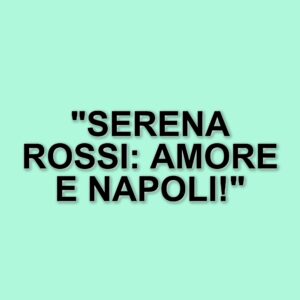 Serena Rossi racconta il suo legame con Napoli e l'affetto del pubblico: l'esperienza al teatro di De Martino