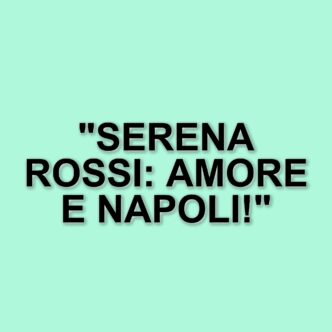 Serena Rossi racconta il suo legame con Napoli e l'affetto del pubblico: l'esperienza al teatro di De Martino