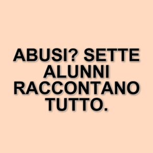 Sette alunni ascoltati dal gip: accuse di abusi sessuali contro un'insegnante di sostegno