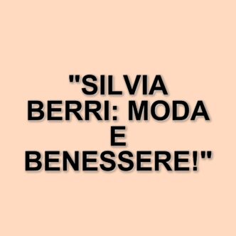 Silvia Berri: la manager milanese che conquista il mondo della moda e del benessere