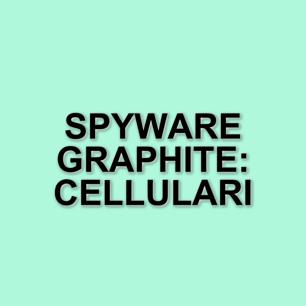 Spyware Graphite: i cellulari di Francesco Cancellato, Luca Casarini e Beppe Caccia sotto attacco