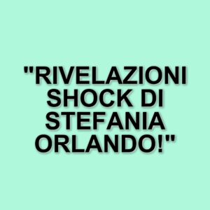 Stefania Orlando riflette sulla sua esperienza al Grande Fratello: rivelazioni e dinamiche di gioco