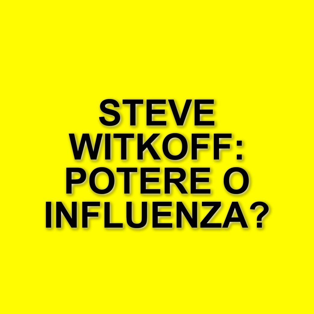 L'influenza di Steve Witkoff nella Casa Bianca: l'amico di Trump tra affari e diplomazia