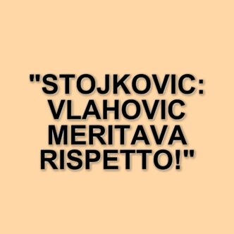Stojkovic difende Vlahovic: il CT della Serbia critica il trattamento ricevuto dal giocatore alla Juve