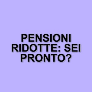Taglio pensioni di 50 euro: cosa sapere sull'addebito previsto per i prossimi mesi