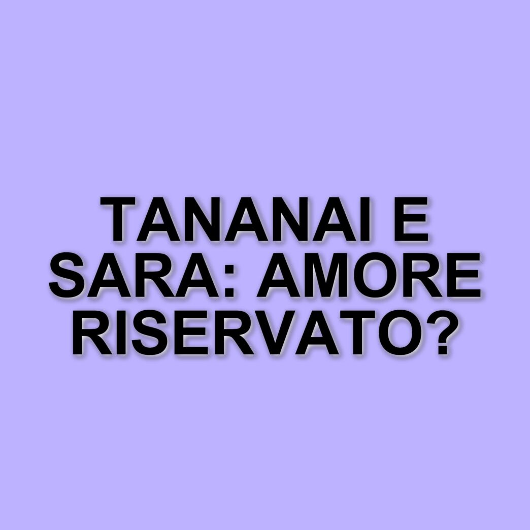 Tananai e Sara Marino: la storia d'amore che resiste al successo del cantante