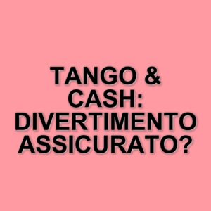 Tango & Cash: l'action comedy di Andrej Koncalovskij in onda su Rete 4