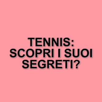 Tennis: uno sport per tutti, dai benefici fisici e mentali, spiegato da un ex professionista