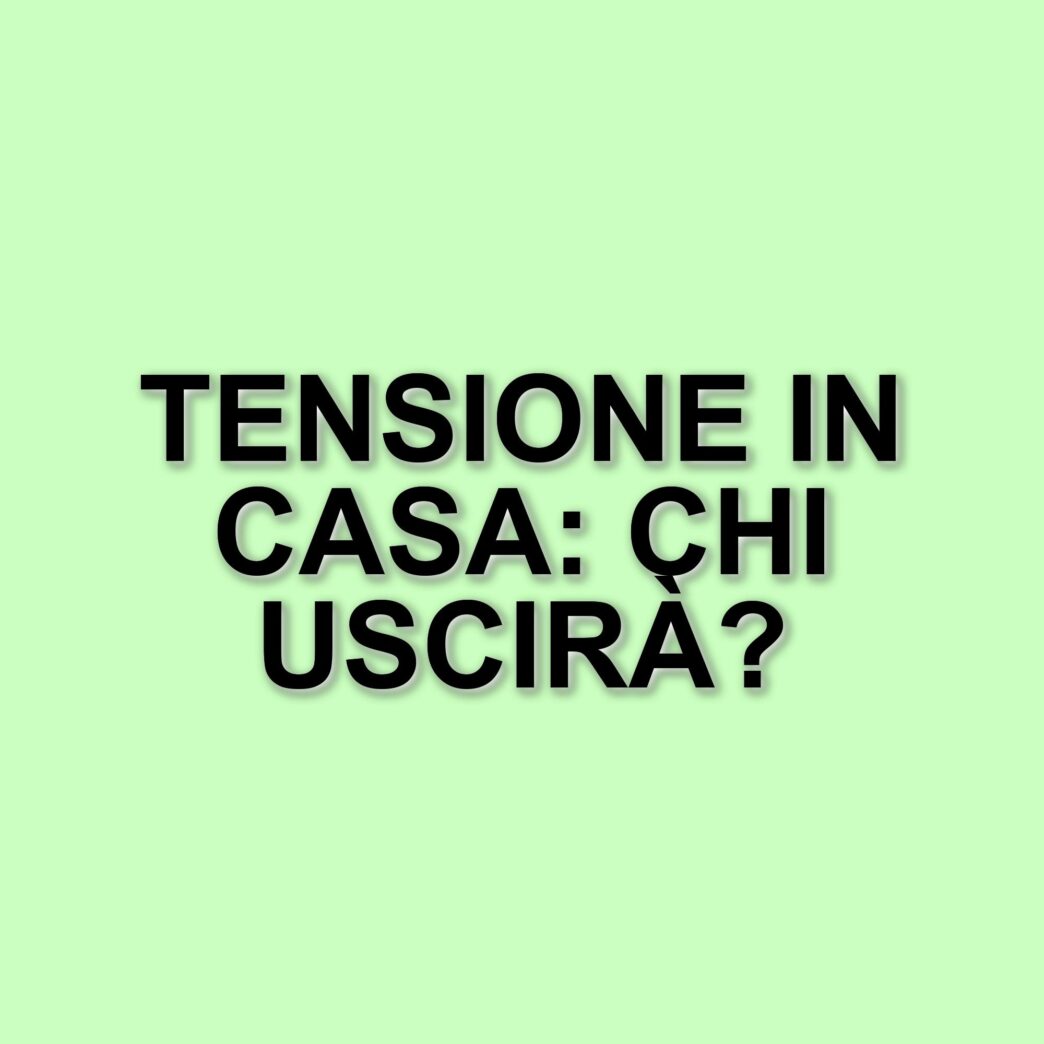 Grande Fratello: tensioni e sfoghi nella Casa prima della finale