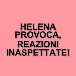 Cresce la tensione tra le concorrenti: scontro tra Helena, Chiara e Shaila in diretta