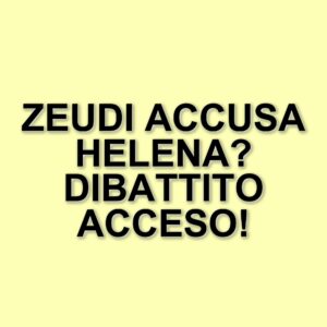 Grande Fratello: Zeudi di Palma punge Helena sul suo rapporto con Javier durante una conversazione