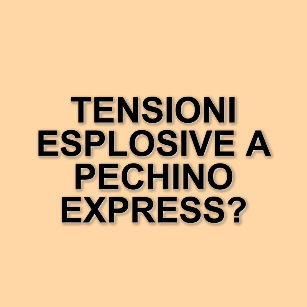 Accesi scontri tra Dolcenera e Nathalie Guetta a Pechino Express 2025: tensioni e accuse