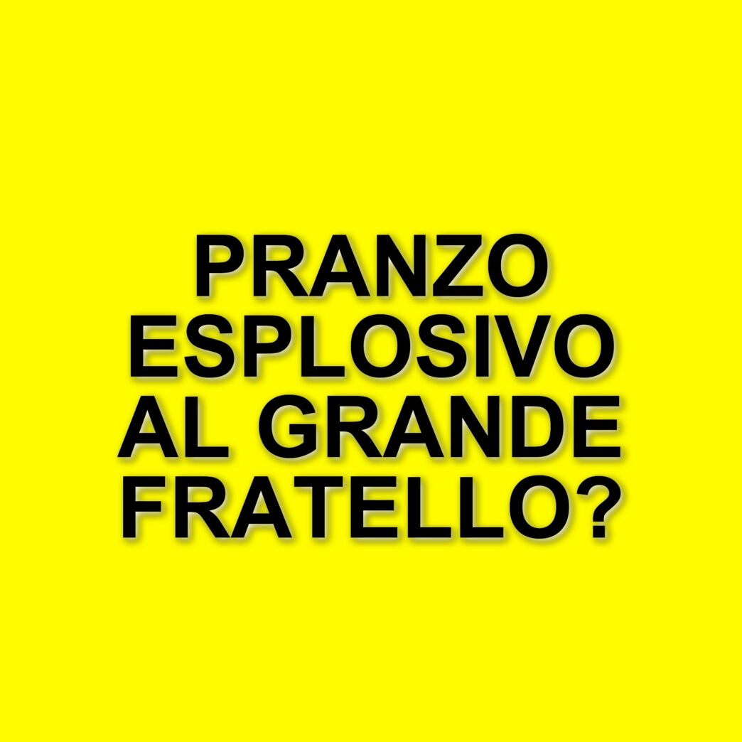 Tensioni e conflitti al Grande Fratello: il pranzo che ha scatenato polemiche