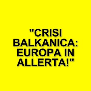 Tensioni in Bosnia e Serbia: la crisi che preoccupa l'Europa nel 2025