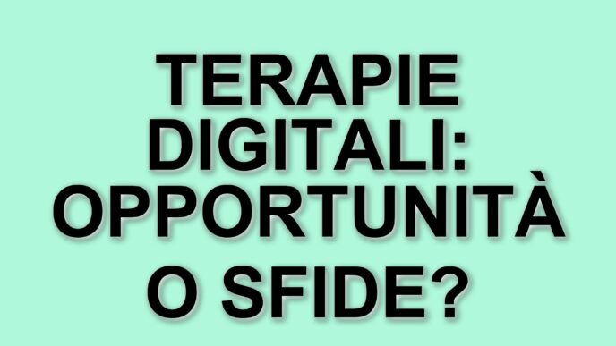 Terapie digitali in Italia: opportunità e sfide nel panorama della sanità innovativa