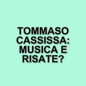 Tommaso Cassissa: dalla commedia al musical, un viaggio tra talenti e sogni