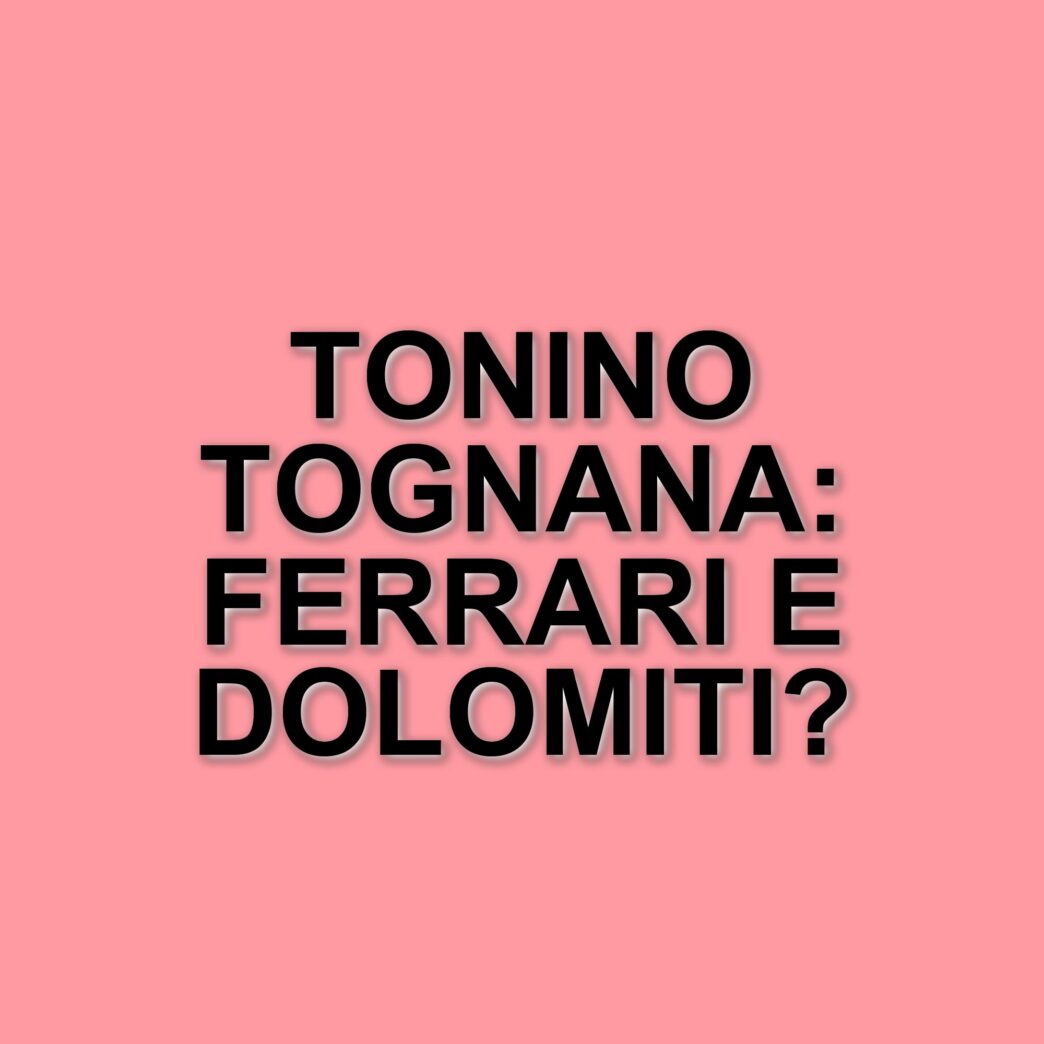 Tonino Tognana: Il ritorno sulle strade delle Dolomiti e il legame con la Ferrari